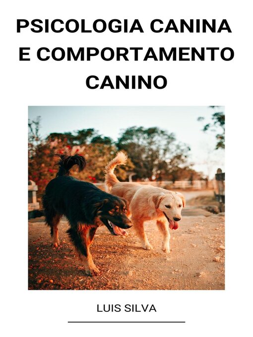 Title details for Psicologia Canina e Comportamento Canino by Luis Silva - Available